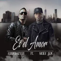 Es el Amor (feat. Nicky Jam) - Single - Alberto Stylee