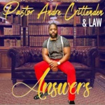 Pastor Andre Crittenden & And the L.A.W - Answers