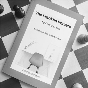 Let Us Pray...The Franklin Prayers of The Day #POTD Trust, Faith and Knowing