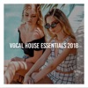 Vocal House Essentials 2018