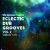 Eclectic Dub Grooves, Vol. 2