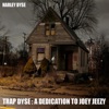 Trap Dyse: A Dedication to Joey Jeezy