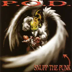 Snuff the Punk (Re-Mastered) - P.o.d.