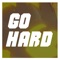 Go Hard (feat. GameboyJones) - Rustage lyrics