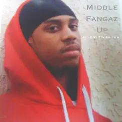 Middle Fangaz Up - Single by M.O Show album reviews, ratings, credits