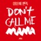 Don't Call Me Mama - Single