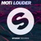 Louder (Extended Mix) - MOTi lyrics