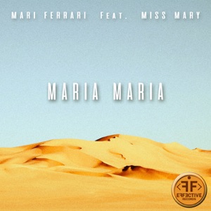 Mari Ferrari Maria, Maria (feat. Miss Mary)