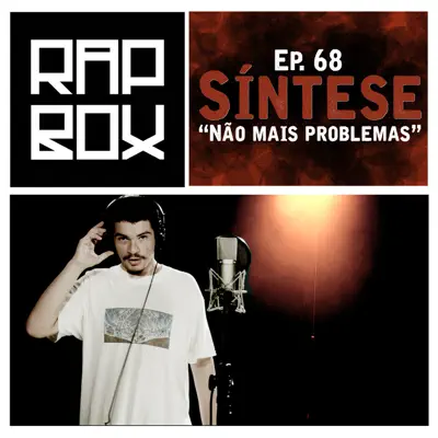 Não Mais Problemas, Ep. 68 - Síntese