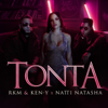 Tonta - RKM & Ken-Y & NATTI NATASHA