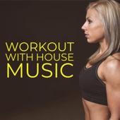 Workout with House Music artwork