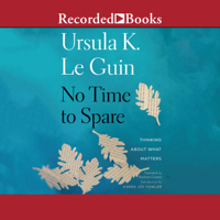 Ursula K. Le Guin - No Time to Spare artwork