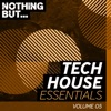 Nothing But... Tech House Essentials, Vol. 05