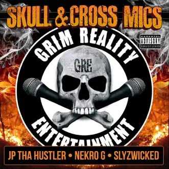 Skull & Cross Mics - Single by JP tha Hustler, Nekro G & Slyzwicked album reviews, ratings, credits