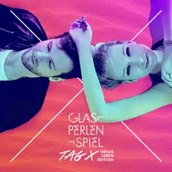 Tag X (Geiles Leben Edition) [Deluxe Version] - Glasperlenspiel