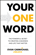 Evan Carmichael - Your One Word: The Powerful Secret to Creating a Business and Life That Matter (Unabridged)
