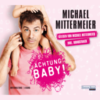 Michael Mittermeier - Achtung Baby! artwork