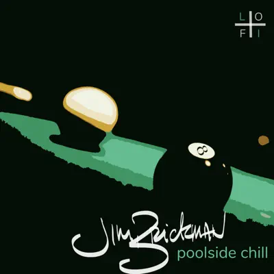 Poolside Chill (Super Chilled Lo-Fi Remix) - Single - Jim Brickman