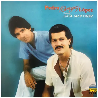 Canta Axel Martinez - Pedro Conga