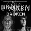 Broken - Single album lyrics, reviews, download