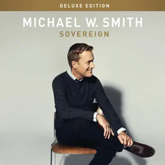 You Won’t Let Go by Michael W. Smith song reviws