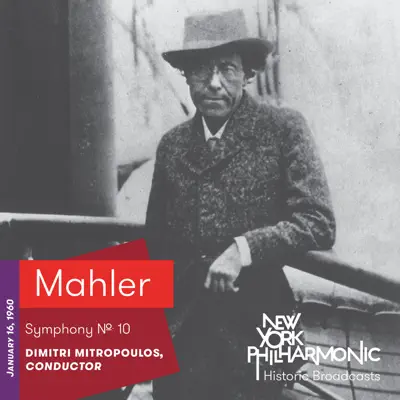 Mahler: Symphony No. 10 (Recorded 1960) - New York Philharmonic