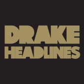 Drake - Headlines