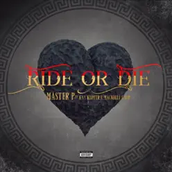 Ride or Die (feat. Kay Klover & Magnolia Chop) - Single - Master P Ride or Die (feat. Kay Klover & Magnolia Chop) - Single - Master P