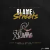 Blame It on the Streets (feat. Young Scooter) - Single album lyrics, reviews, download