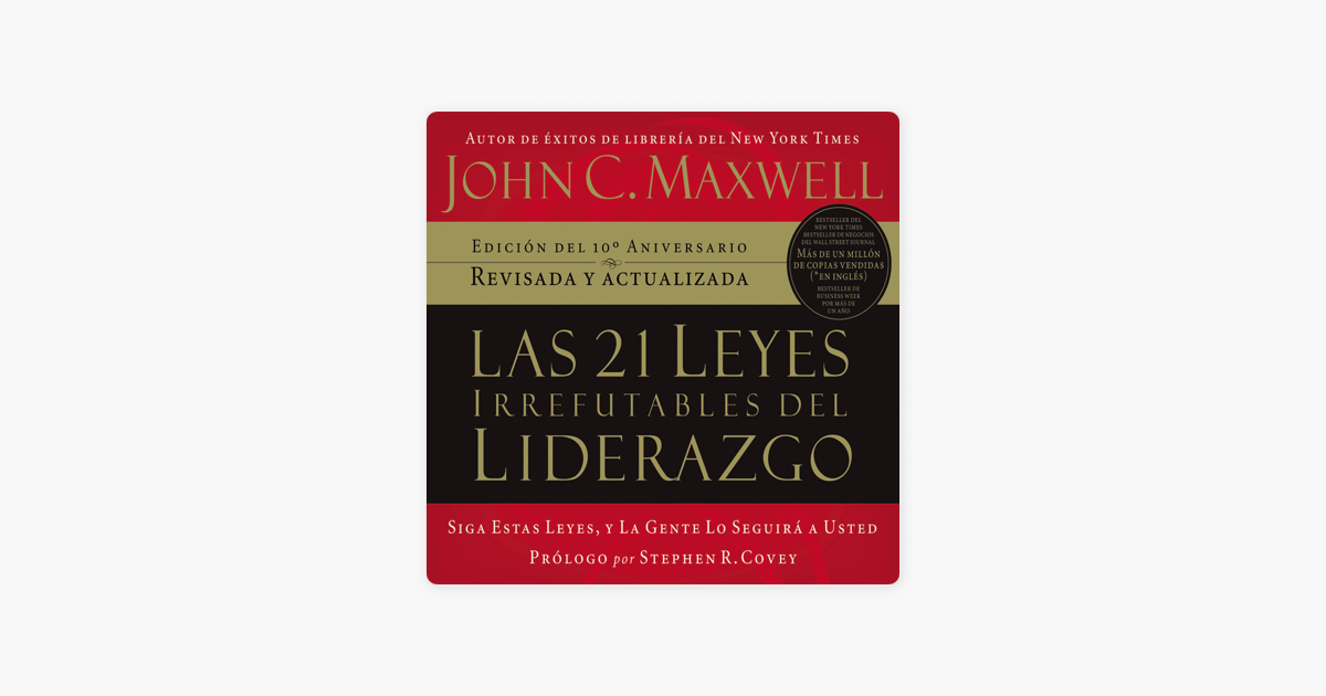 ‎Las 21 leyes irrefutables del liderazgo (Abridged) on Apple Books