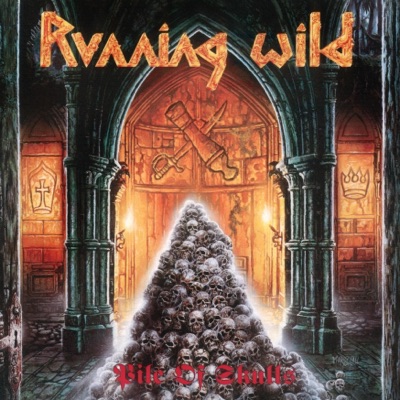 Pile of Skulls (Expanded Version; 2017 - Remaster) - Running Wild