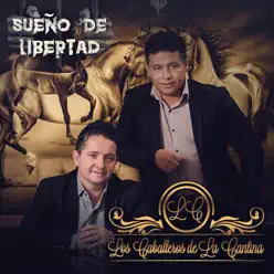 Sueños De Libertad - Single - Los Caballeros de La Cantina