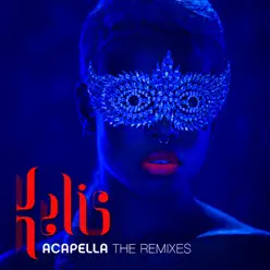 Acapella - The Remixes - Kelis