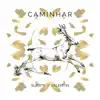 Caminhar - EP album lyrics, reviews, download
