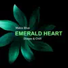 Emerald Heart (Dream & Chill) album lyrics, reviews, download