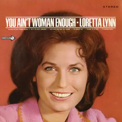 You Ain't Woman Enough - Loretta Lynn