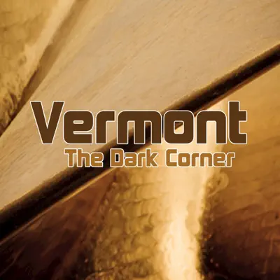 The Dark Corner - Single - Vermont