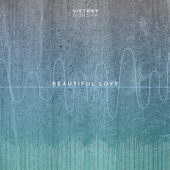 Beautiful Love (feat. Joe Ramos) - Victory Worship