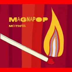 Mouthfeel - Magnapop