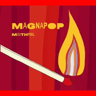 Mouthfeel - Magnapop