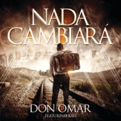 Don Omar - Nada Cambiará