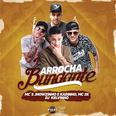 Arrocha Bundante (feat. MC Jhowzinho e MC Kadinho) - Single - MC 2K