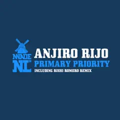 Primary Priority - Single by Anjiro Rijo album reviews, ratings, credits