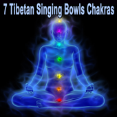 7 Tibetan Singing Bowls Chakras (Chill Tibetan Singing Bowls Music for Relaxation, Yoga & Spa) - Tibetan Singing Bowls Chakras