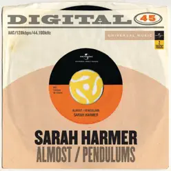 Almost / Pendulums [Digital 45] - Single - Sarah Harmer