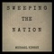 Sweeping the Nation J - Michael Kinney lyrics