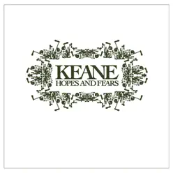 Hopes and Fears - Keane