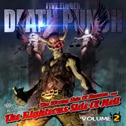 The Wrong Side of Heaven & the Righteous Side of Hell, Vol. 2 - Five Finger Death Punch