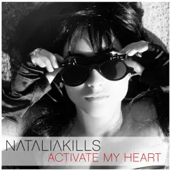 Activate My Heart - Single - Natalia Kills