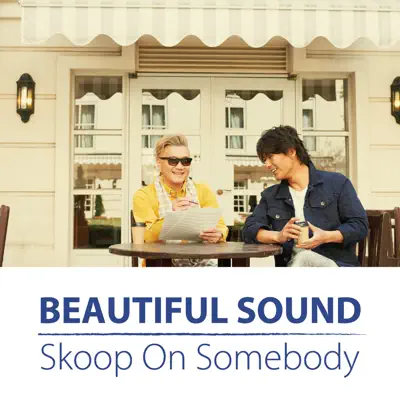 Beautiful Sound - Single - Skoop on Somebody
